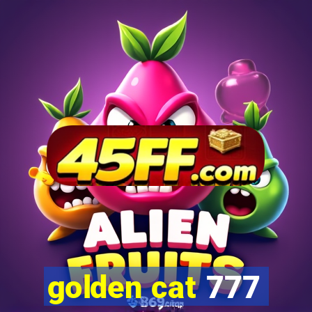 golden cat 777